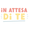 In Attesa di Te